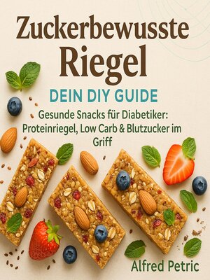 cover image of Zuckerbewusste Riegel--Dein DIY Guide